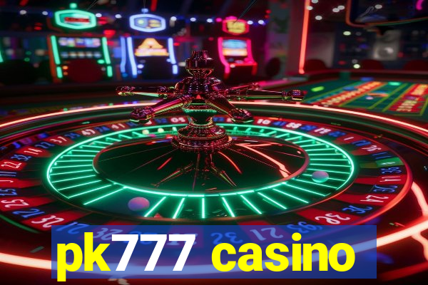 pk777 casino